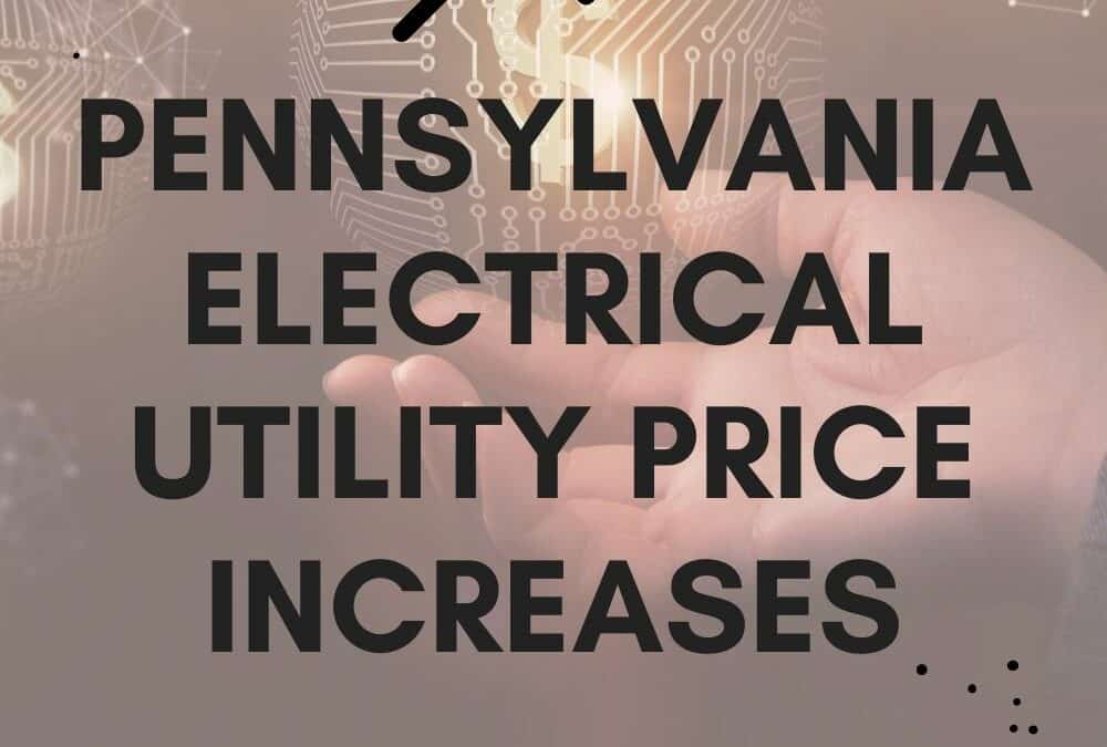 Pennsylvania Electric Utilities Increases